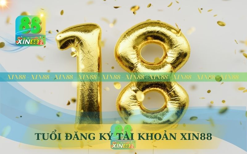 TUỔI ĐĂNG KÝ TÀI KHOẢN XIN88