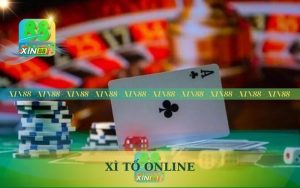 CHƠI XÌ TỐ ONLINE NHẬN 300K TRÊN XIN88