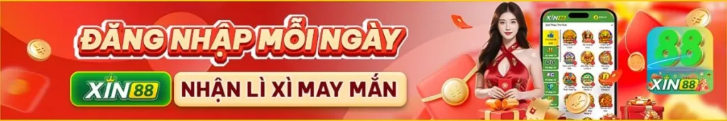 XIN88 KHUYẾN MÃI ĐĂNG NHẬP NHẬN LÌ XÌ