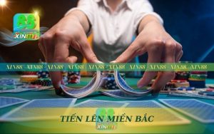 TIẾN LÊN MIỀN BẮC UY TÍN TẠI XIN88